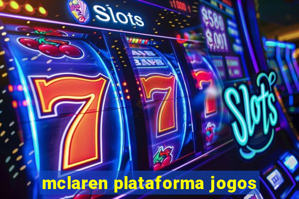 mclaren plataforma jogos